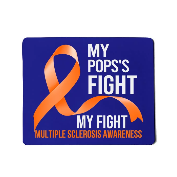 My Pops's Fight My Fight Multiple Sclerosis Ms Warrior Gift Mousepad