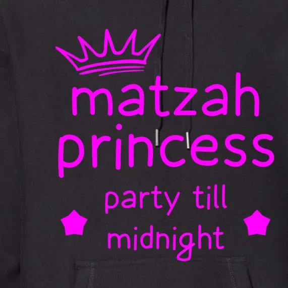 Matzah Princess Funny Passover Afikoman Midnight Party Matzo Premium Hoodie