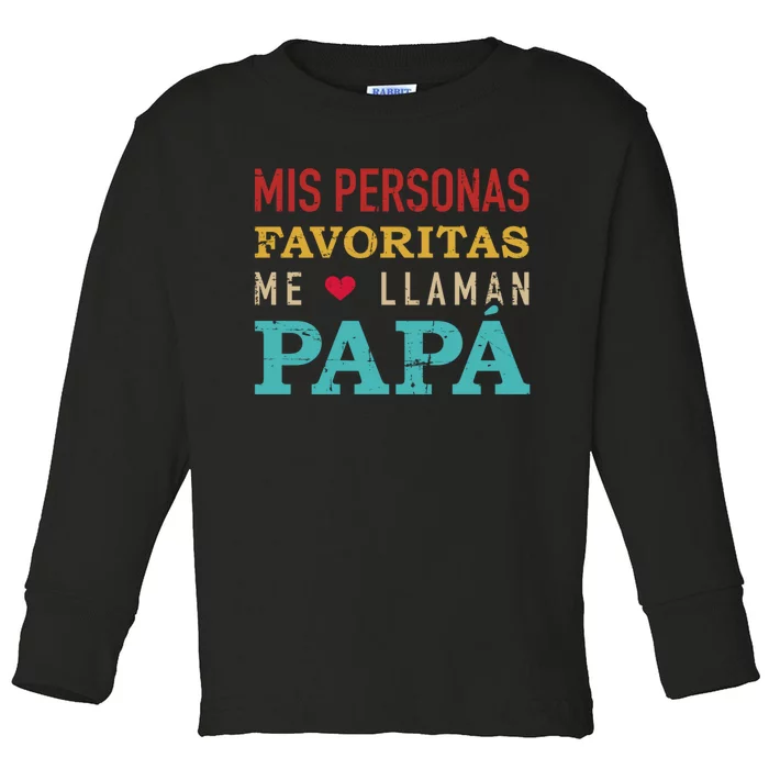 Mis Personas Favoritas Me Llaman Papá Vintage Retro Toddler Long Sleeve Shirt