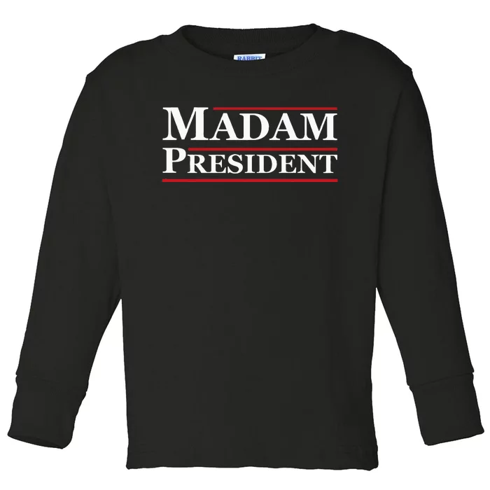 Madam President First Female President Presidential Election Toddler Long Sleeve Shirt