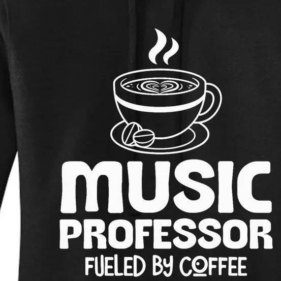 Music Professor Fuelled by Coffee Women's Pullover Hoodie