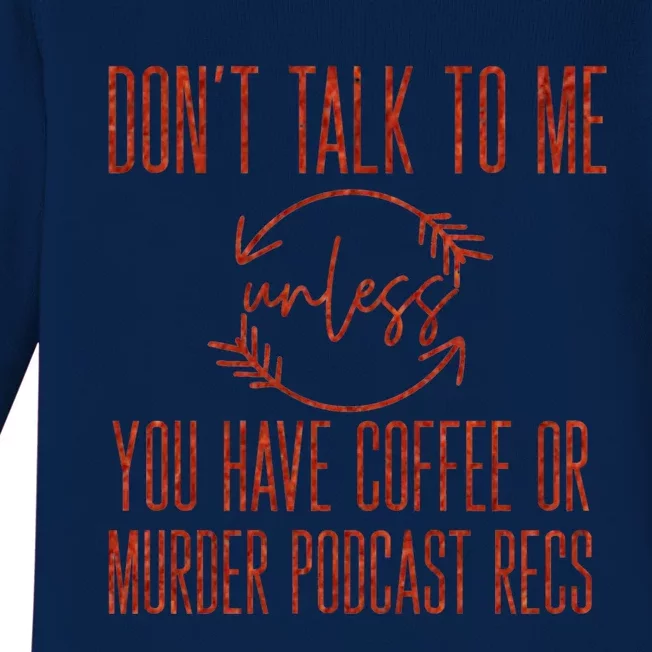 Murder Podcast Funny Gift For Coffee Lovers True Crime Killers Gift Baby Long Sleeve Bodysuit