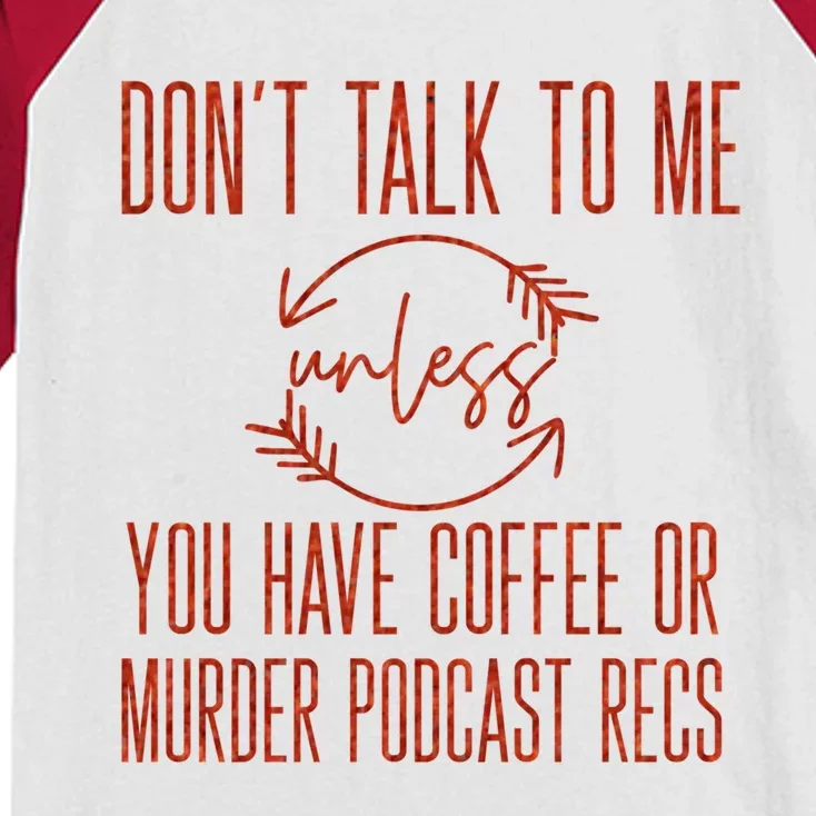 Murder Podcast Funny Gift For Coffee Lovers True Crime Killers Gift Kids Colorblock Raglan Jersey