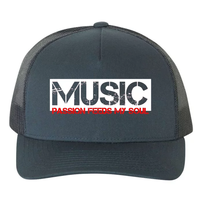 Music Passion Feeds My Soul Yupoong Adult 5-Panel Trucker Hat