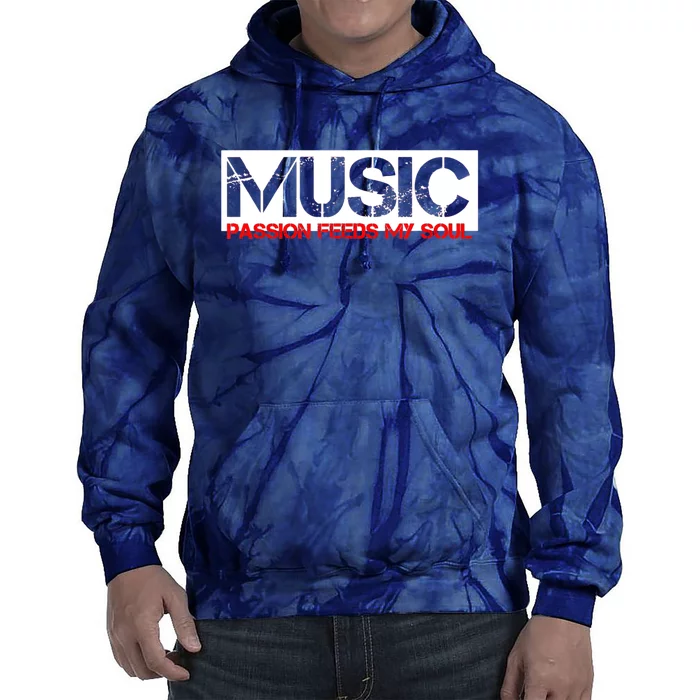 Music Passion Feeds My Soul Tie Dye Hoodie