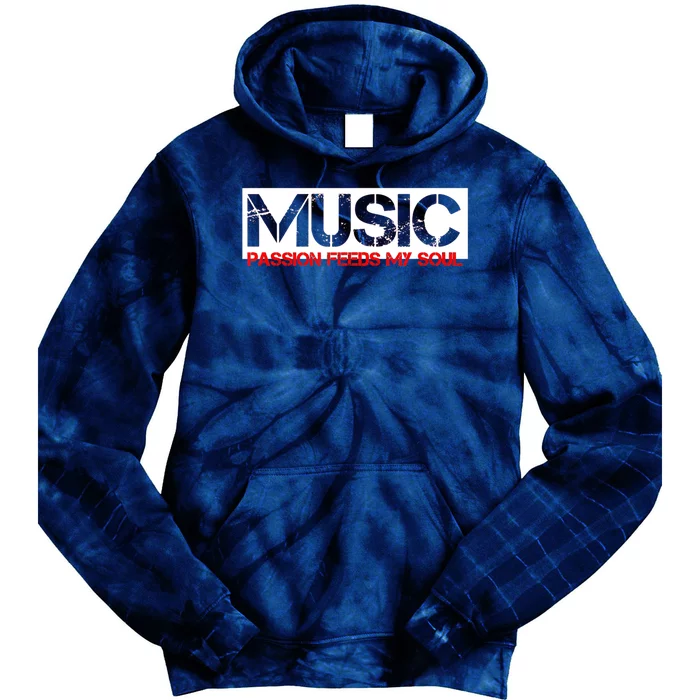 Music Passion Feeds My Soul Tie Dye Hoodie