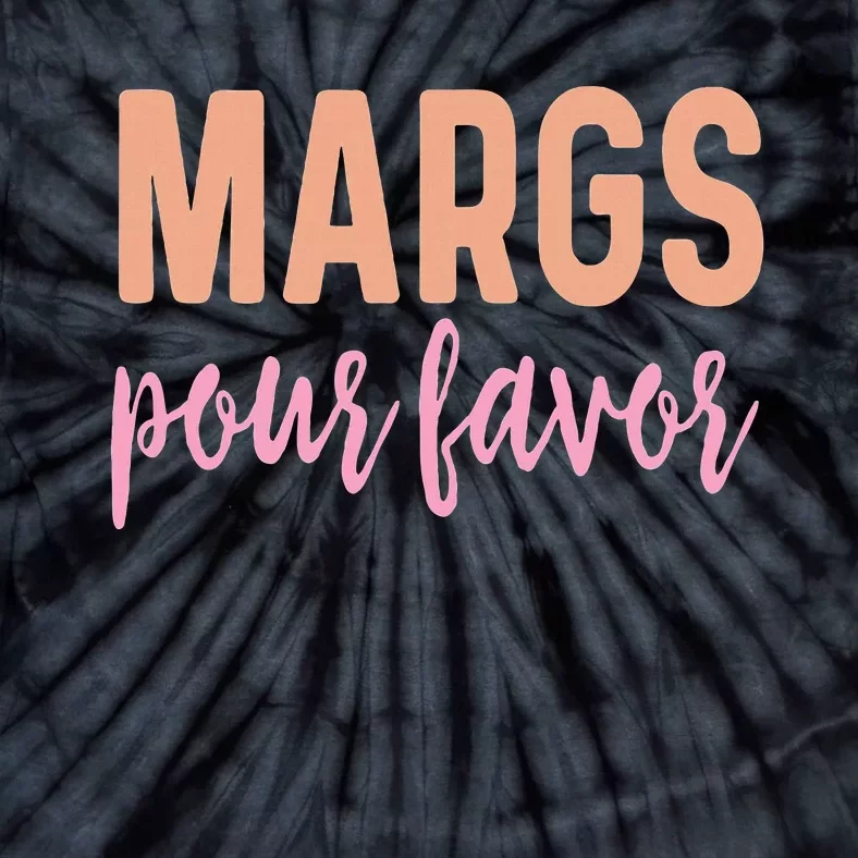 Margs Pour Favor Funny Vacation Travel Honeymoon Party Tie-Dye T-Shirt