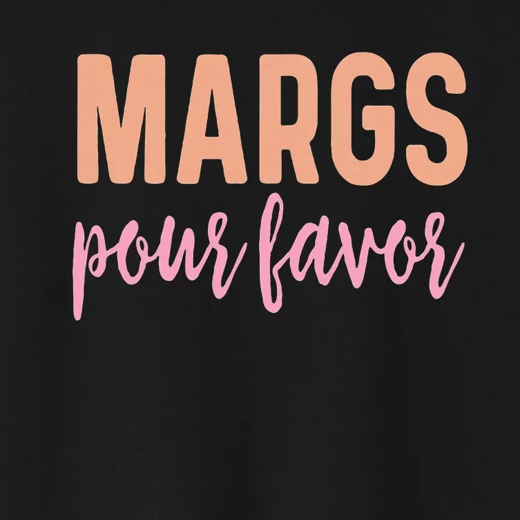 Margs Pour Favor Funny Vacation Travel Honeymoon Party Women's Crop Top Tee