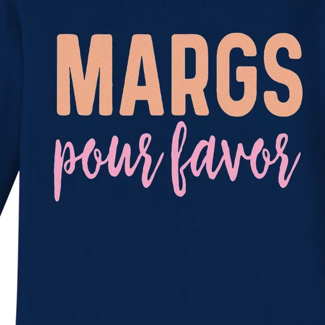 Margs Pour Favor Funny Vacation Travel Honeymoon Party Baby Long Sleeve Bodysuit