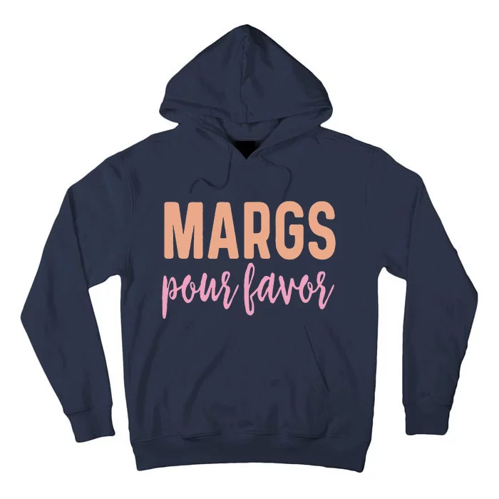 Margs Pour Favor Funny Vacation Travel Honeymoon Party Tall Hoodie