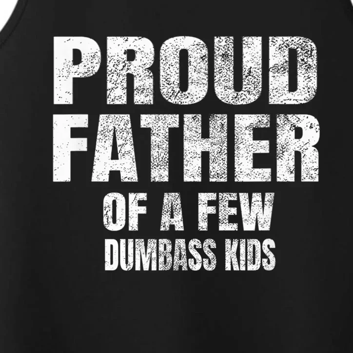 M.E.N.S Proud Father Of A Few Dumbass K.I.D.S Fathers Day Performance Tank