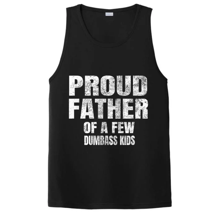 M.E.N.S Proud Father Of A Few Dumbass K.I.D.S Fathers Day Performance Tank