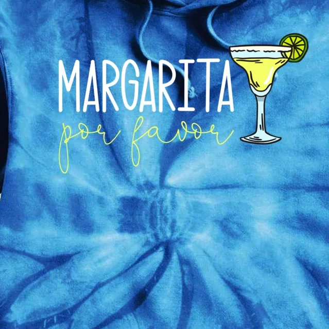 Margarita Por Favor Margarita Lover Margarita Drinker Cinco De Mayo Fiesta Tie Dye Hoodie