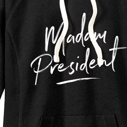 Madam President Feminine Script Gift Women's Fleece Hoodie