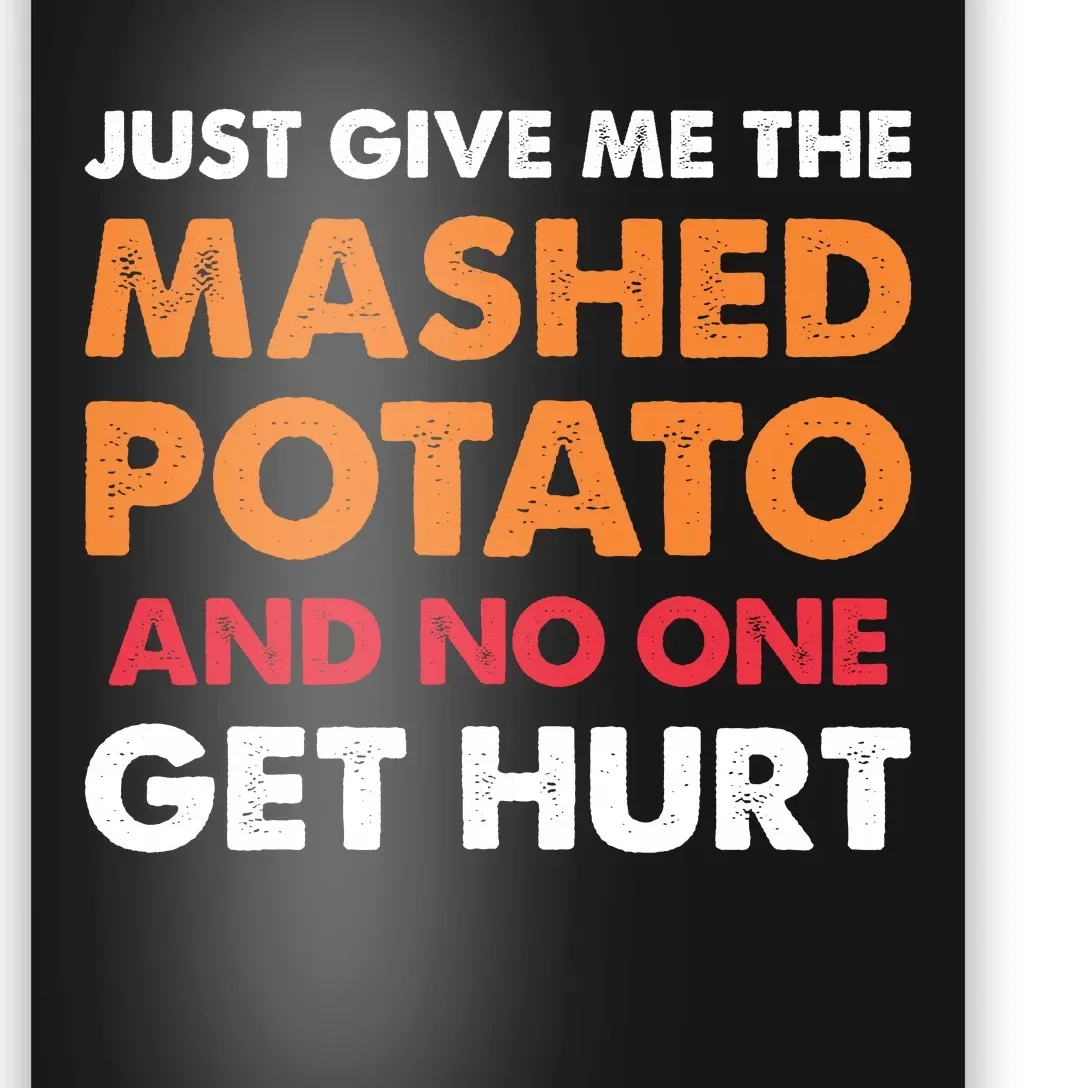 Mashed Potatoes Funny Thanksgiving Quote Poster