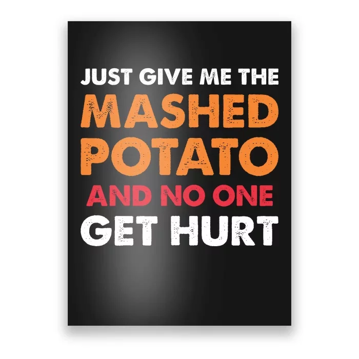 Mashed Potatoes Funny Thanksgiving Quote Poster