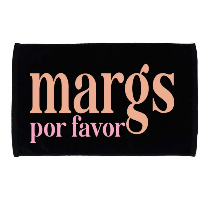 Margs Por Favor Funny Vacation Travel Honeymoon Party Fiesta Gift Microfiber Hand Towel