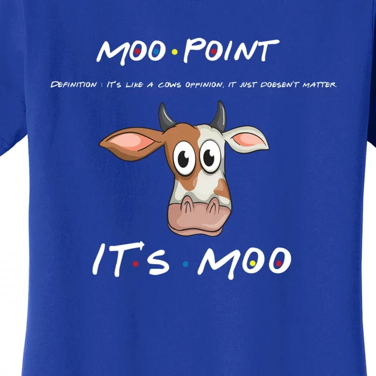 Moo Point Gift Women's T-Shirt