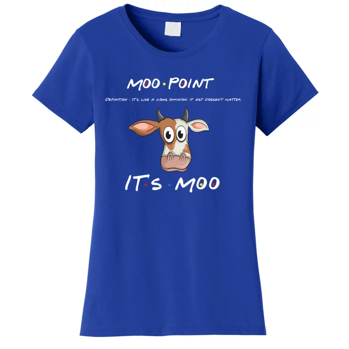 Moo Point Gift Women's T-Shirt