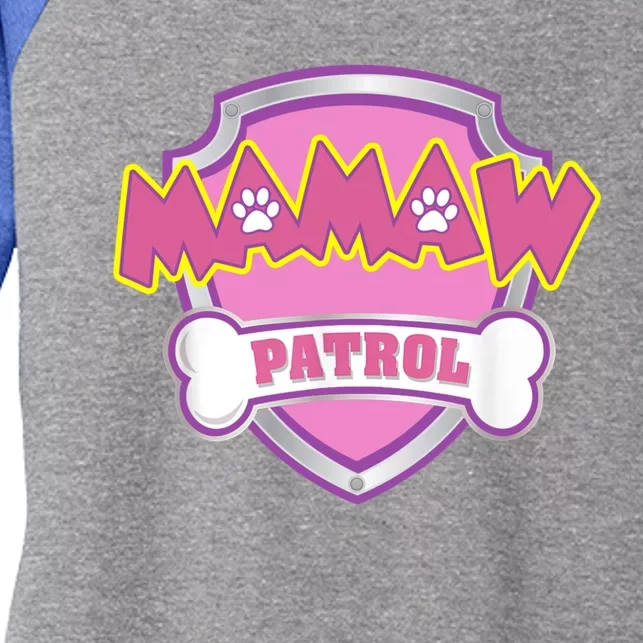 Mamaw Patrol Gift Great Gift Dog Mom Dad Funny Gift Birthday Party Gift Women's Tri-Blend 3/4-Sleeve Raglan Shirt