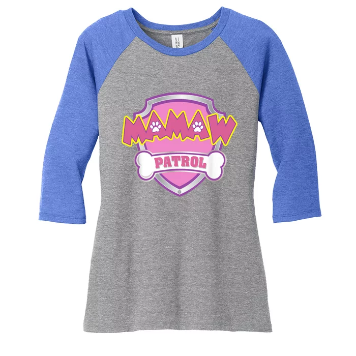 Mamaw Patrol Gift Great Gift Dog Mom Dad Funny Gift Birthday Party Gift Women's Tri-Blend 3/4-Sleeve Raglan Shirt