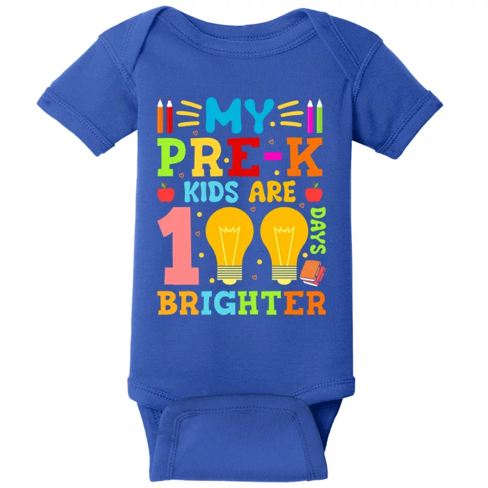 My Prefunny Giftk Are 100 Days Brighter 100th Day Of School Gift Baby Bodysuit