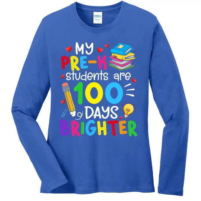 My Precool Giftk Students Are 100 Days Brighter 100th Day Of School Funny Gift Ladies Long Sleeve Shirt