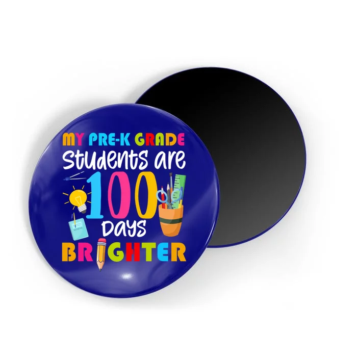 My Pregiftk Grade Students Are 100 Days Brighter Funny 100 Day Gift Magnet