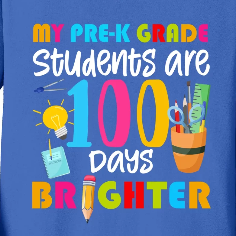 My Pregiftk Grade Students Are 100 Days Brighter Funny 100 Day Gift Kids Long Sleeve Shirt