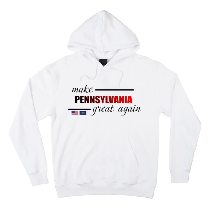 Make Pennsylvania Great Again Hoodie