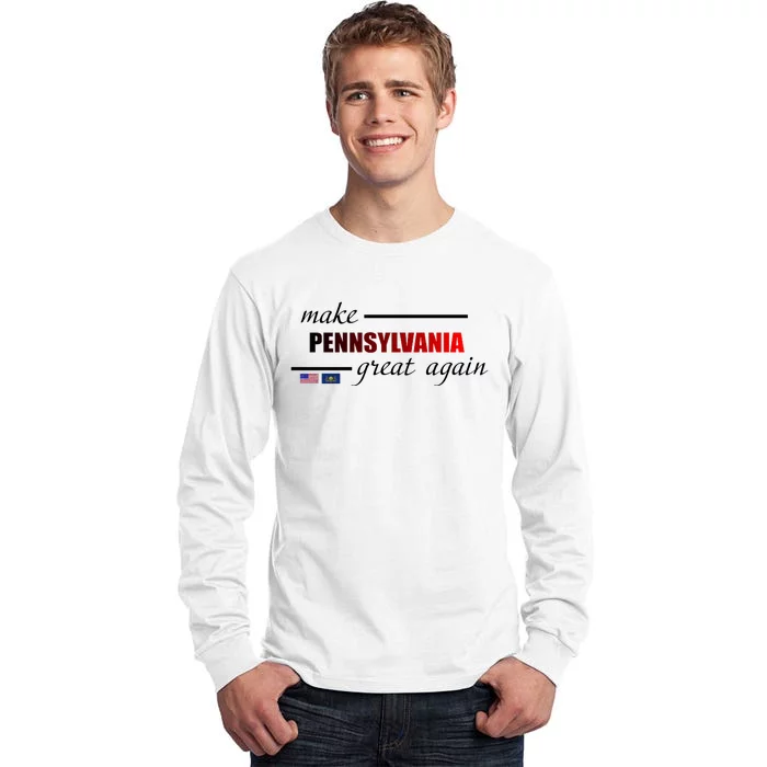 Make Pennsylvania Great Again Tall Long Sleeve T-Shirt