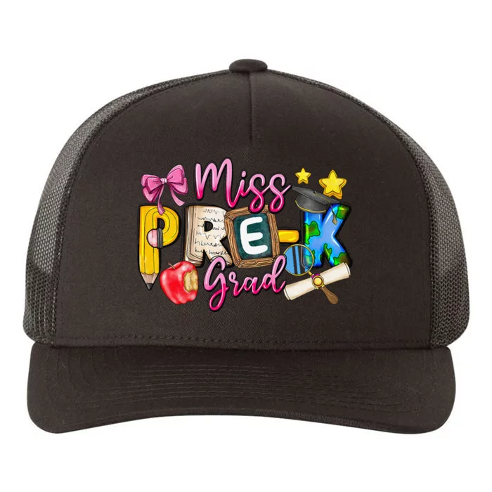 Miss PreK Grad Graduation Last Day Of School Yupoong Adult 5-Panel Trucker Hat