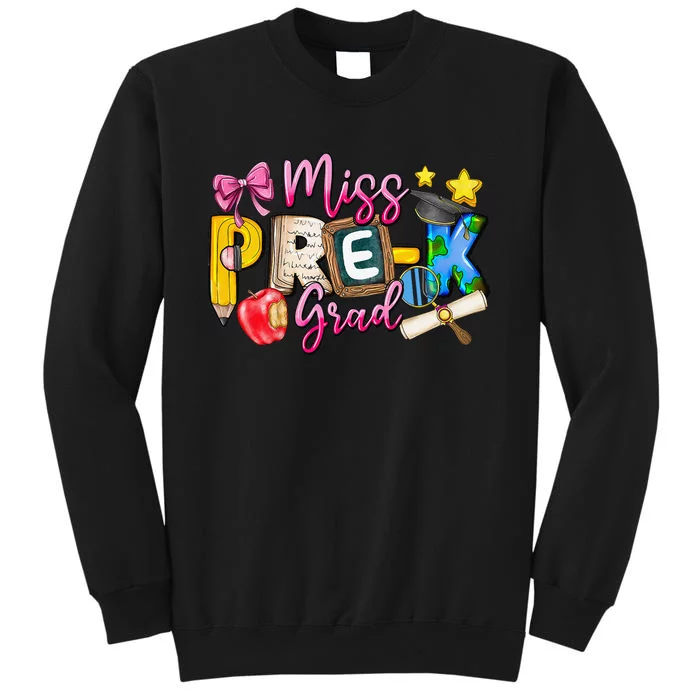 Miss PreK Grad Graduation Last Day Of School Tall Sweatshirt