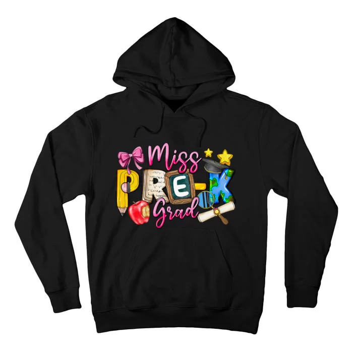 Miss PreK Grad Graduation Last Day Of School Tall Hoodie