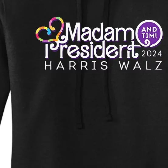 Madam President Harris Walz And Tim 2024 Women's Pullover Hoodie