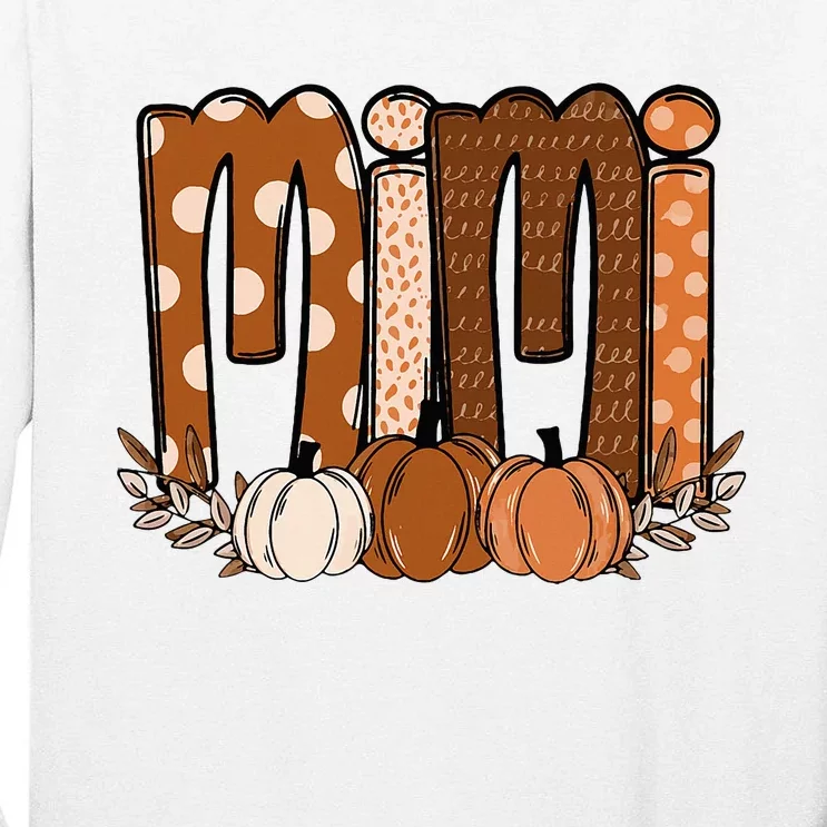 Mimi Pumpkin Halloween Thanksgiving Grandma Fall Leaves Tall Long Sleeve T-Shirt