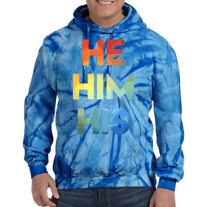 Male Pronouns He Him His Straight Against Hate Cute Gift Tie Dye Hoodie