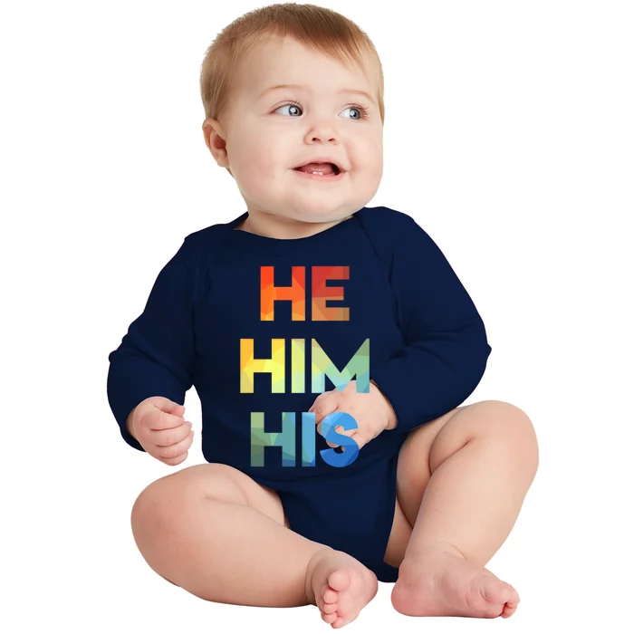 Male Pronouns He Him His Straight Against Hate Cute Gift Baby Long Sleeve Bodysuit