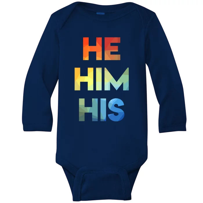 Male Pronouns He Him His Straight Against Hate Cute Gift Baby Long Sleeve Bodysuit