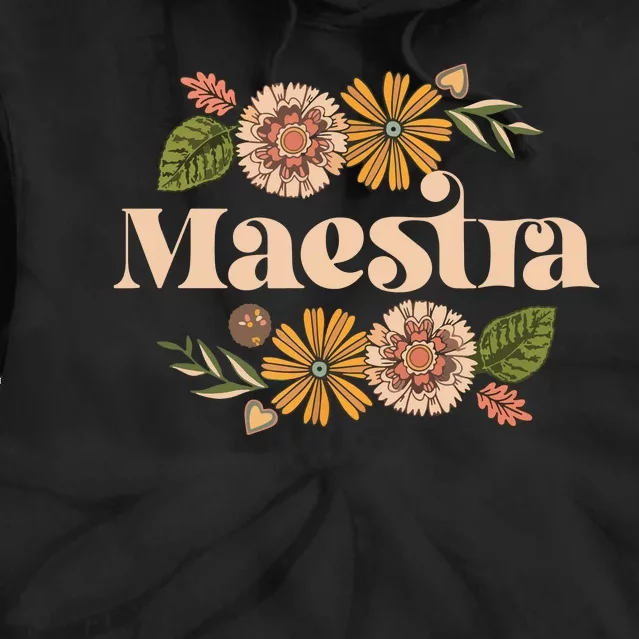 Maestra Proud Hispanic Spanish Teacher Bilingual Teacher Tie Dye Hoodie