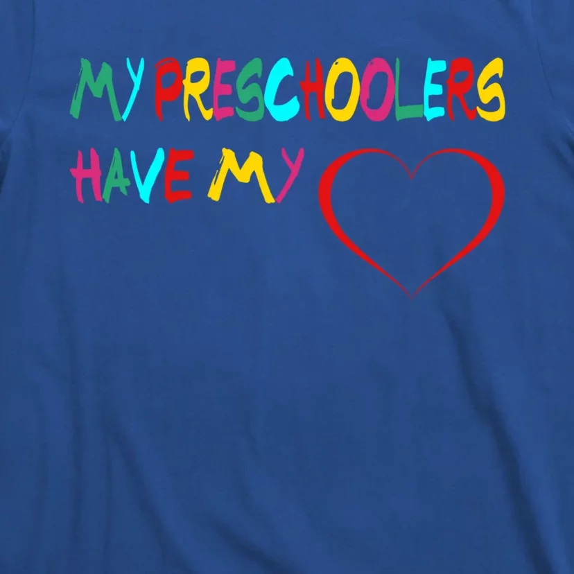 My Preschoolers Have My Heart Preschool Valentine's Day Great Gift T-Shirt