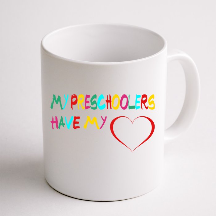 My Preschoolers Have My Heart Preschool Valentine's Day Great Gift Front & Back Coffee Mug