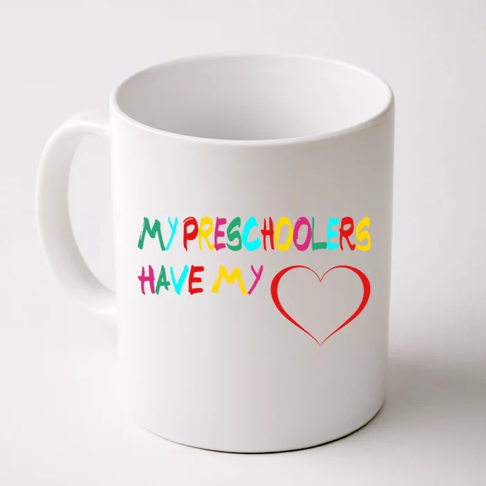 My Preschoolers Have My Heart Preschool Valentine's Day Great Gift Front & Back Coffee Mug