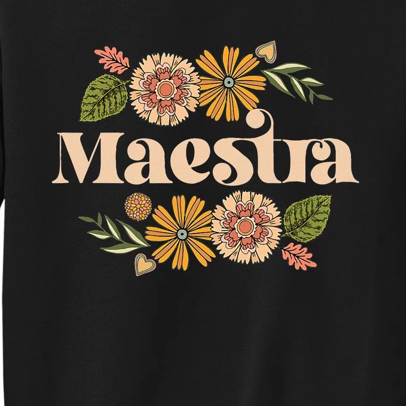 Maestra Proud Hispanic Spanish Teacher Bilingual Teacher Tall Sweatshirt