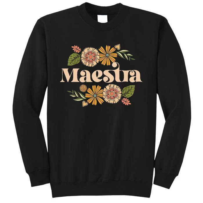 Maestra Proud Hispanic Spanish Teacher Bilingual Teacher Tall Sweatshirt