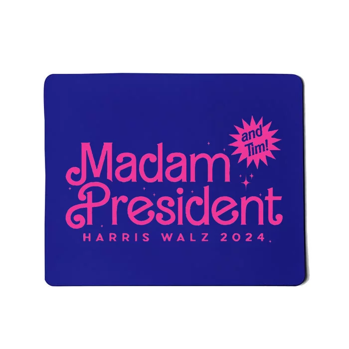 Madam President Harris Walz 2024 Mousepad