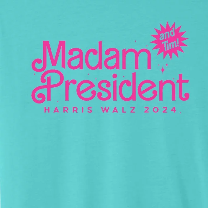 Madam President Harris Walz 2024 ChromaSoft Performance T-Shirt