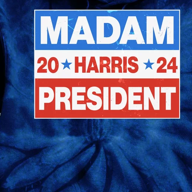 Madam President Harris Vote Kamala Harris 2024 Election Tie Dye Hoodie