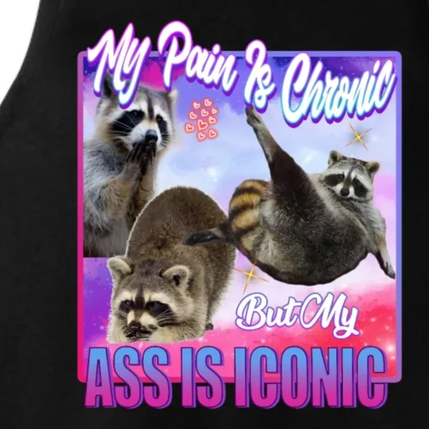 My Pain Is Chronic But My Ass Is Iconic Ladies Tri-Blend Wicking Tank