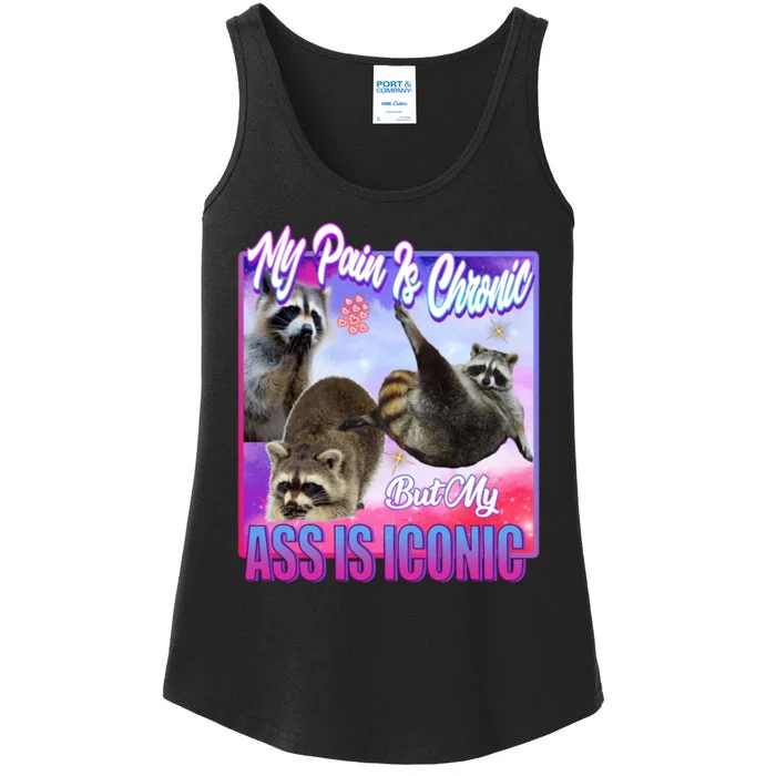 My Pain Is Chronic But My Ass Is Iconic Ladies Essential Tank